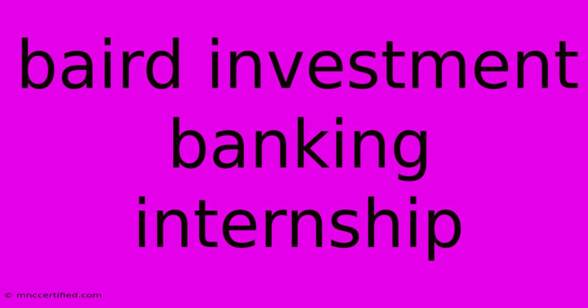 Baird Investment Banking Internship