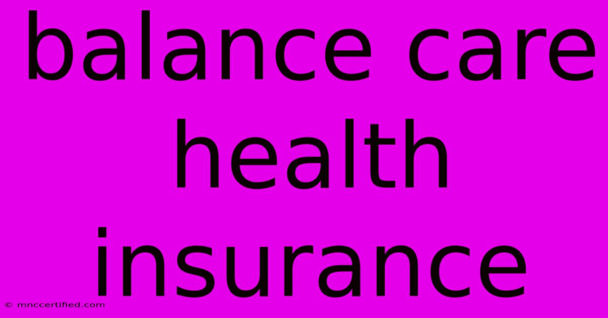 Balance Care Health Insurance