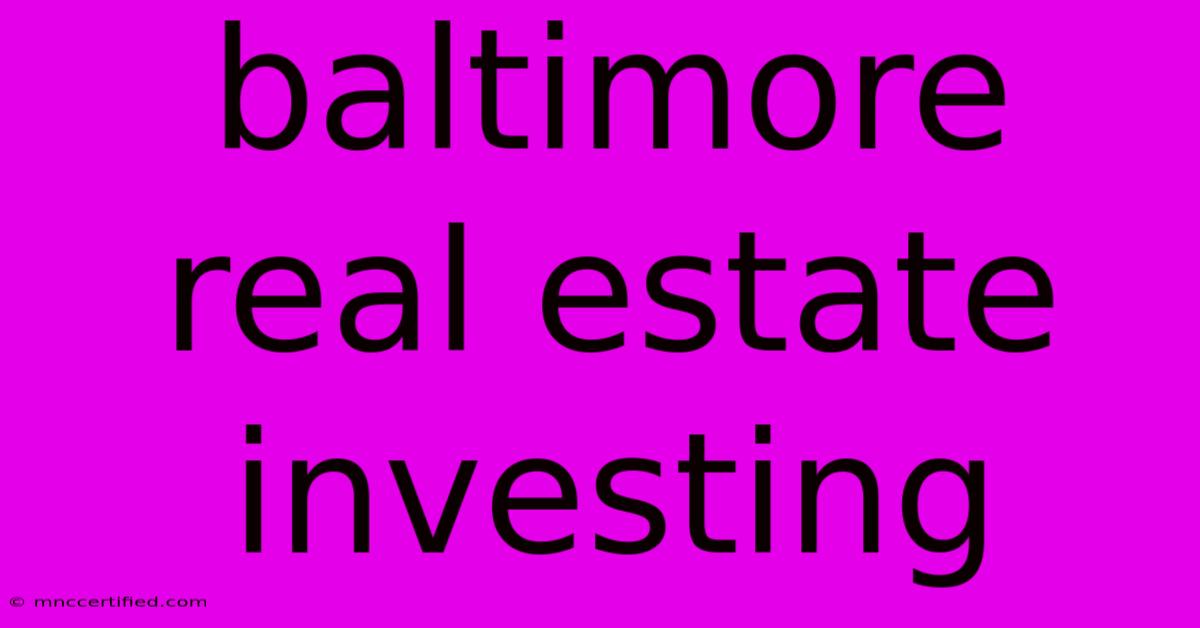 Baltimore Real Estate Investing