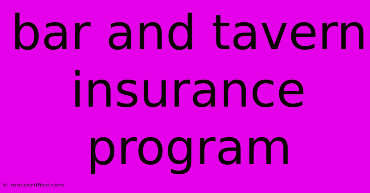 Bar And Tavern Insurance Program