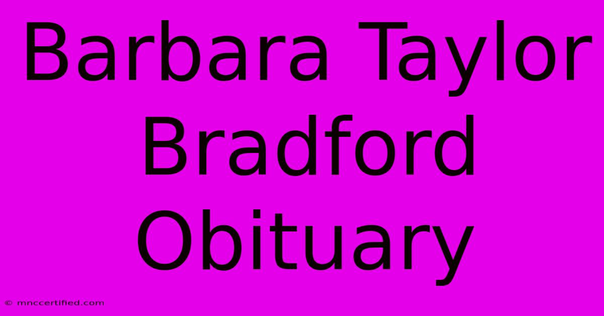 Barbara Taylor Bradford Obituary