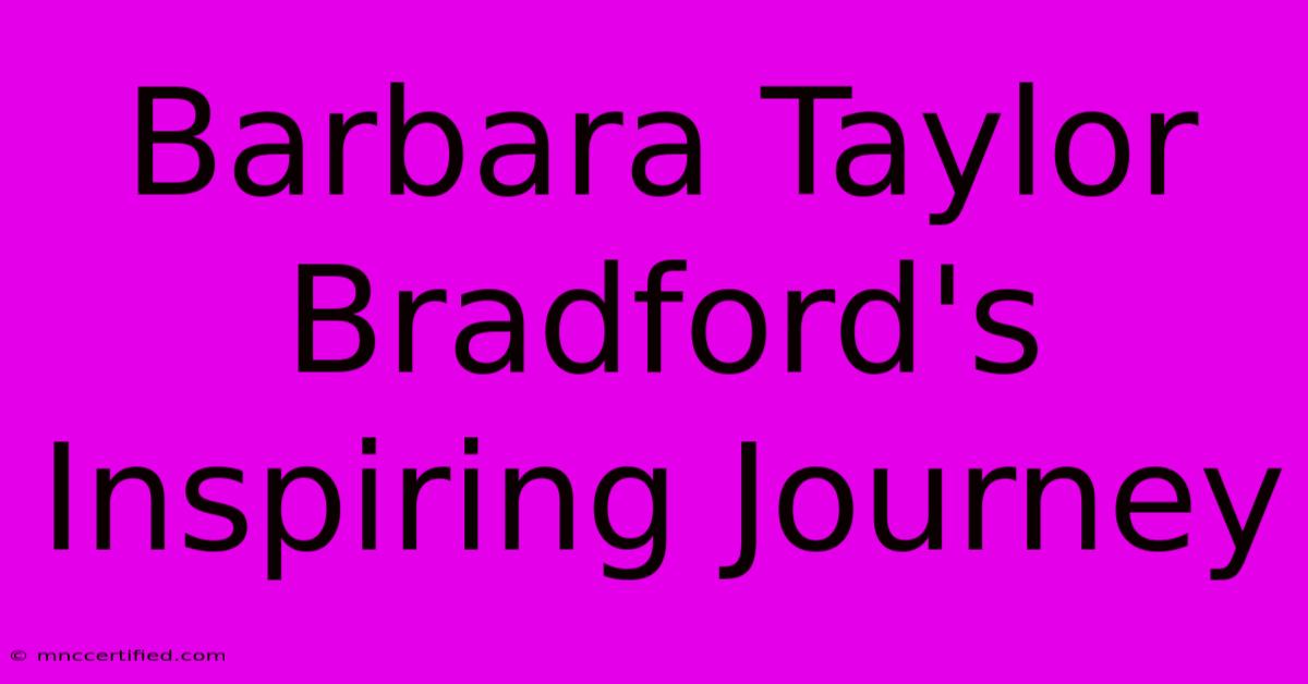 Barbara Taylor Bradford's Inspiring Journey