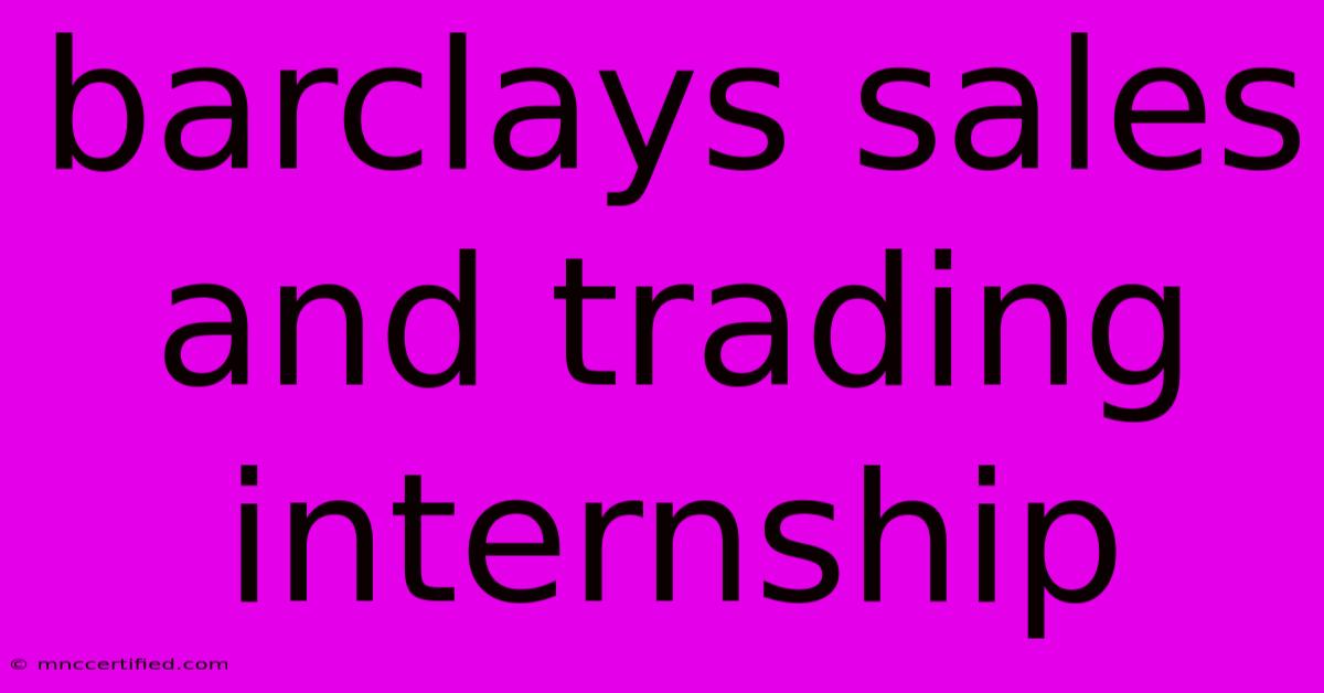 Barclays Sales And Trading Internship