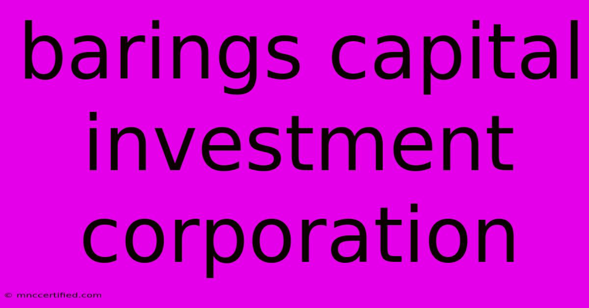 Barings Capital Investment Corporation