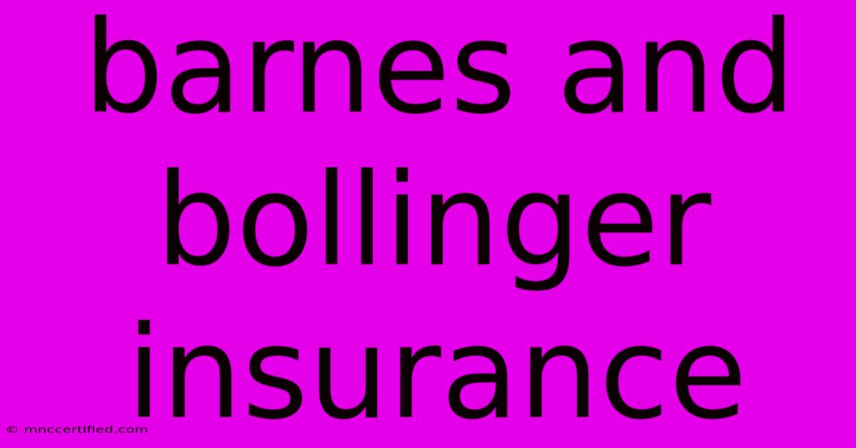 Barnes And Bollinger Insurance