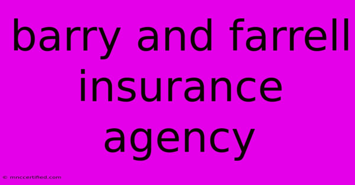 Barry And Farrell Insurance Agency