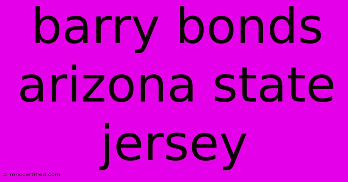 Barry Bonds Arizona State Jersey