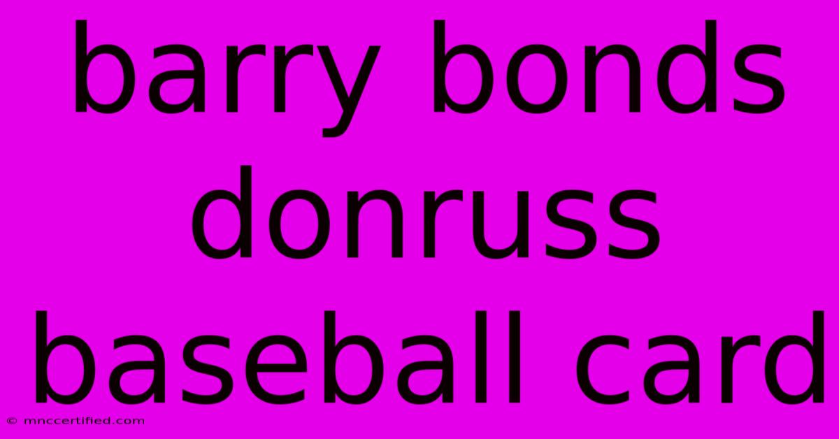 Barry Bonds Donruss Baseball Card