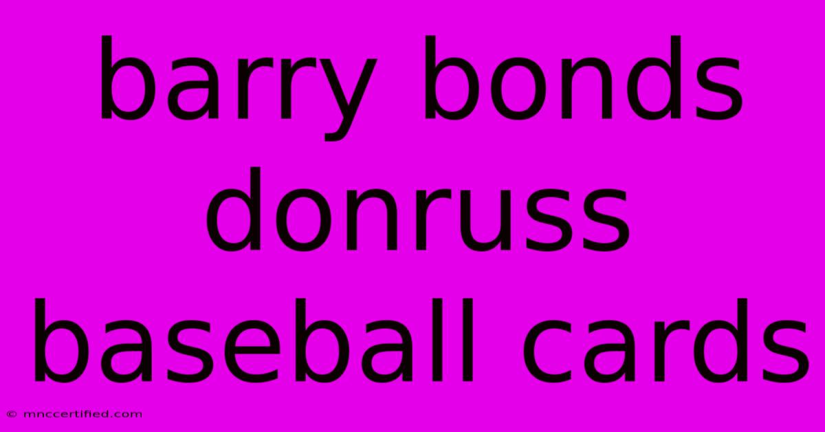 Barry Bonds Donruss Baseball Cards