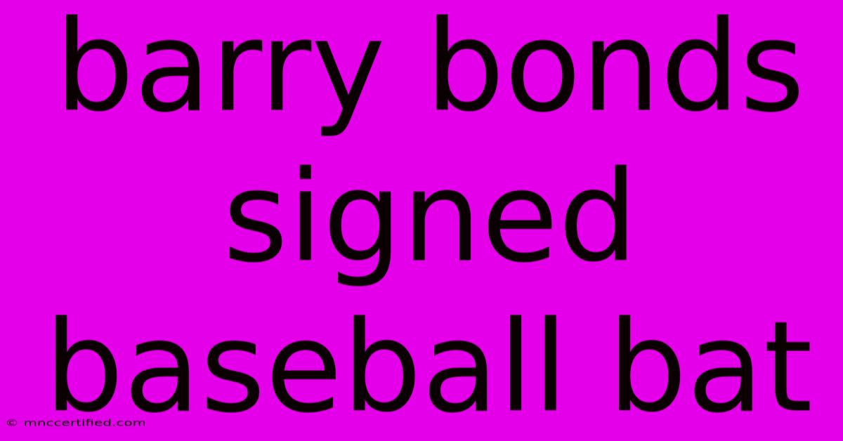 Barry Bonds Signed Baseball Bat