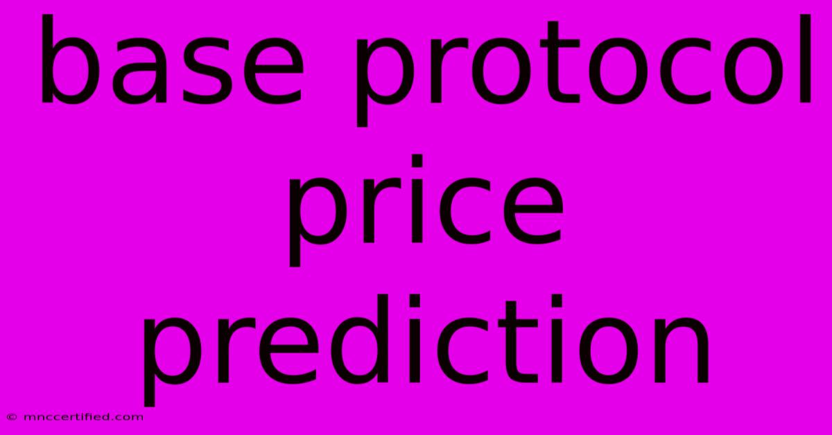 Base Protocol Price Prediction