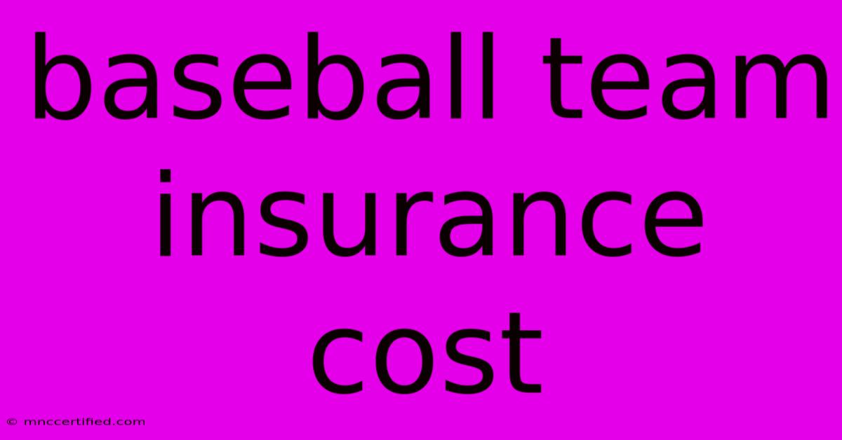 Baseball Team Insurance Cost