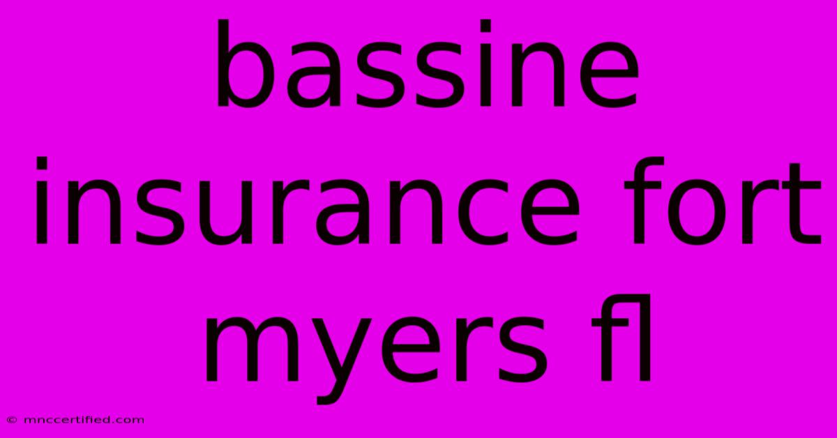 Bassine Insurance Fort Myers Fl