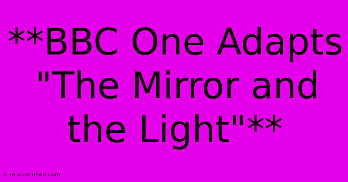 **BBC One Adapts 