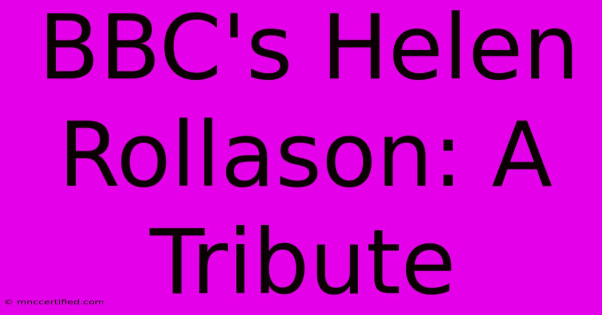 BBC's Helen Rollason: A Tribute