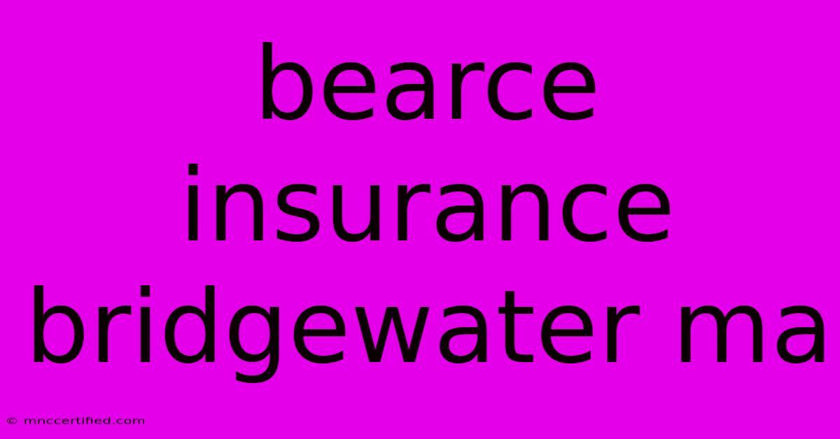 Bearce Insurance Bridgewater Ma