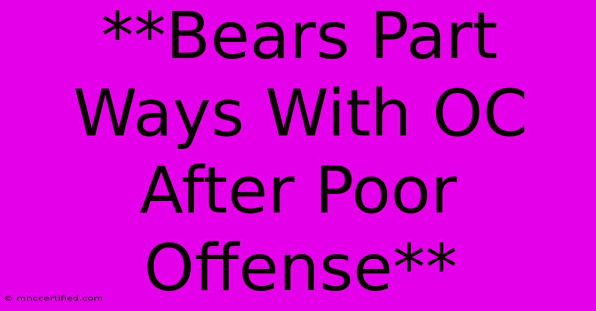 **Bears Part Ways With OC After Poor Offense**