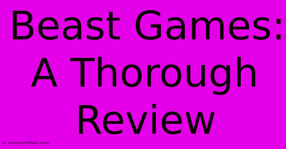 Beast Games: A Thorough Review