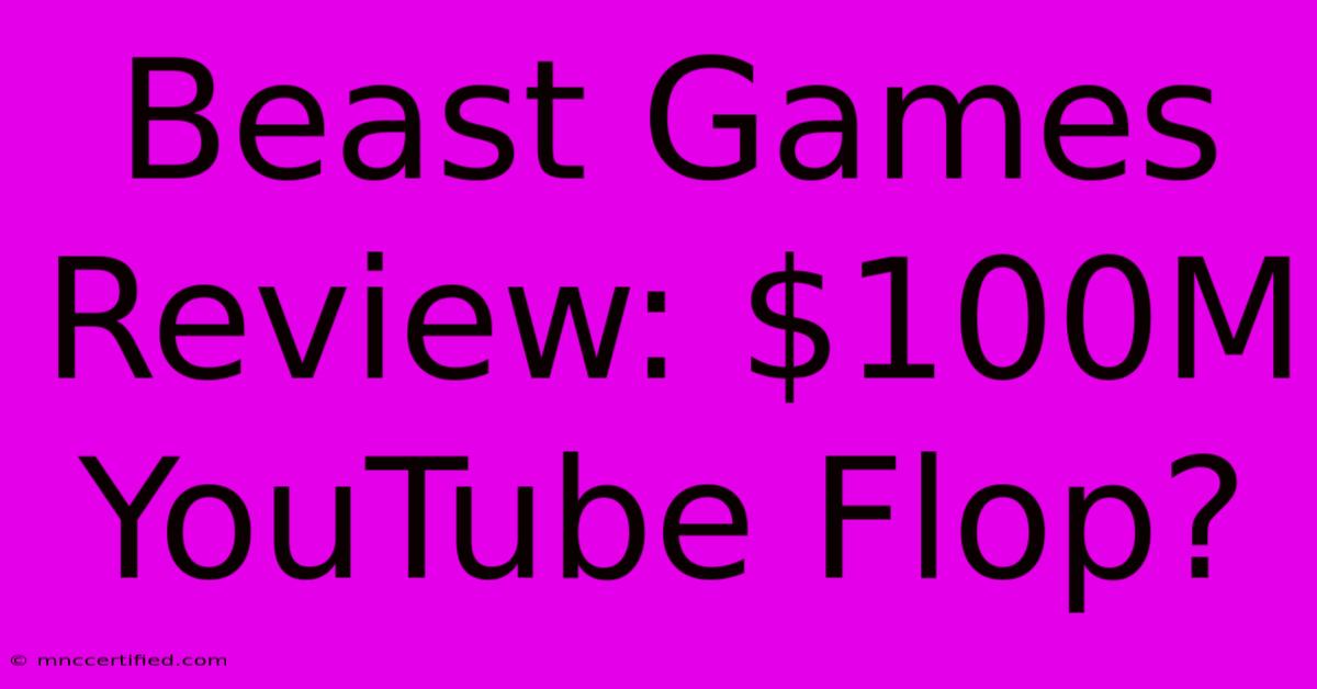 Beast Games Review: $100M YouTube Flop?