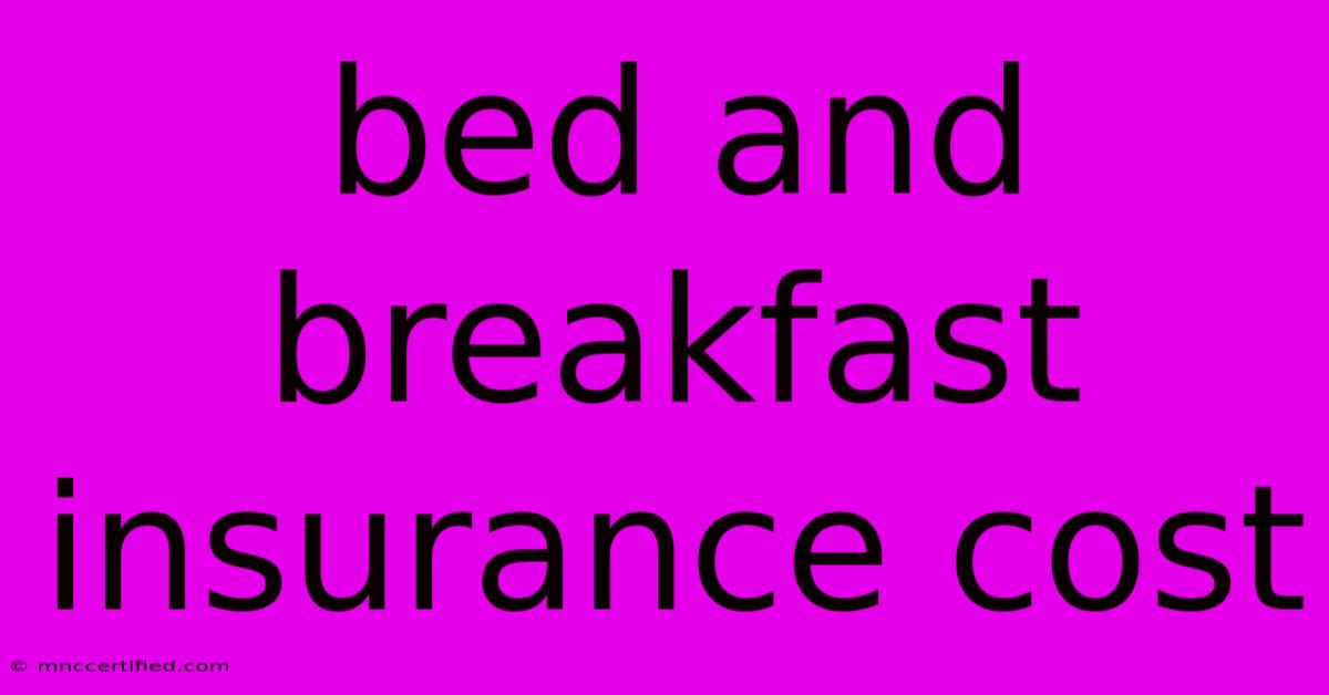 Bed And Breakfast Insurance Cost