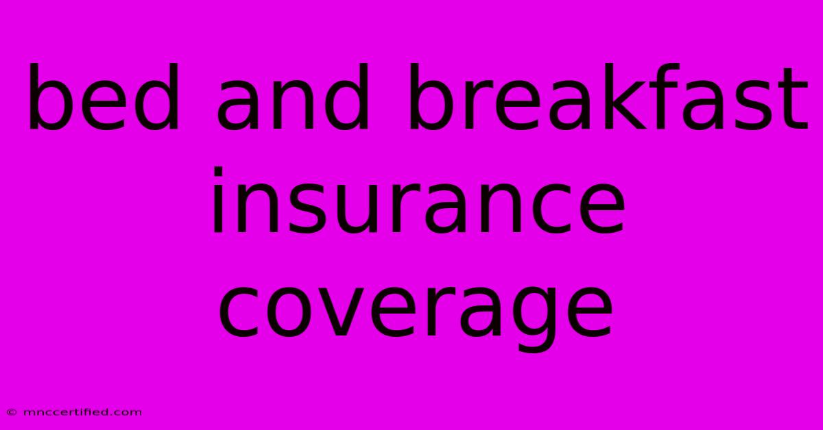 Bed And Breakfast Insurance Coverage