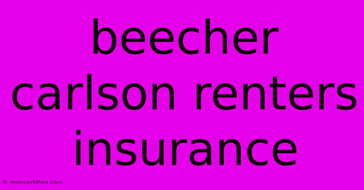 Beecher Carlson Renters Insurance