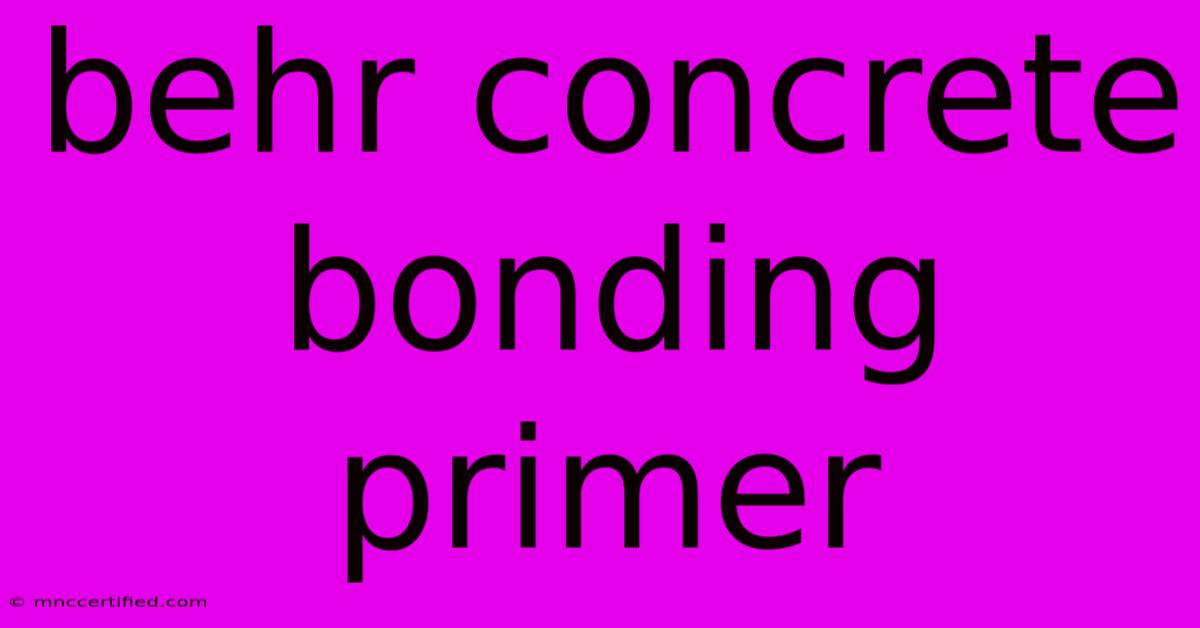 Behr Concrete Bonding Primer