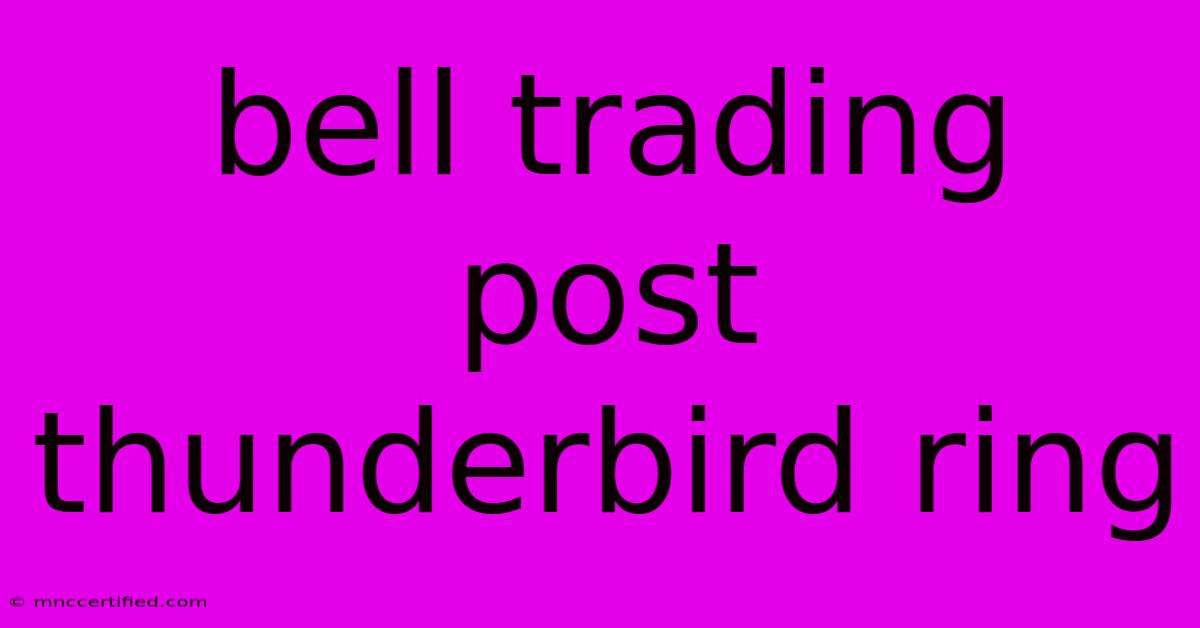 Bell Trading Post Thunderbird Ring