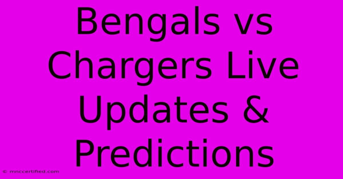 Bengals Vs Chargers Live Updates & Predictions