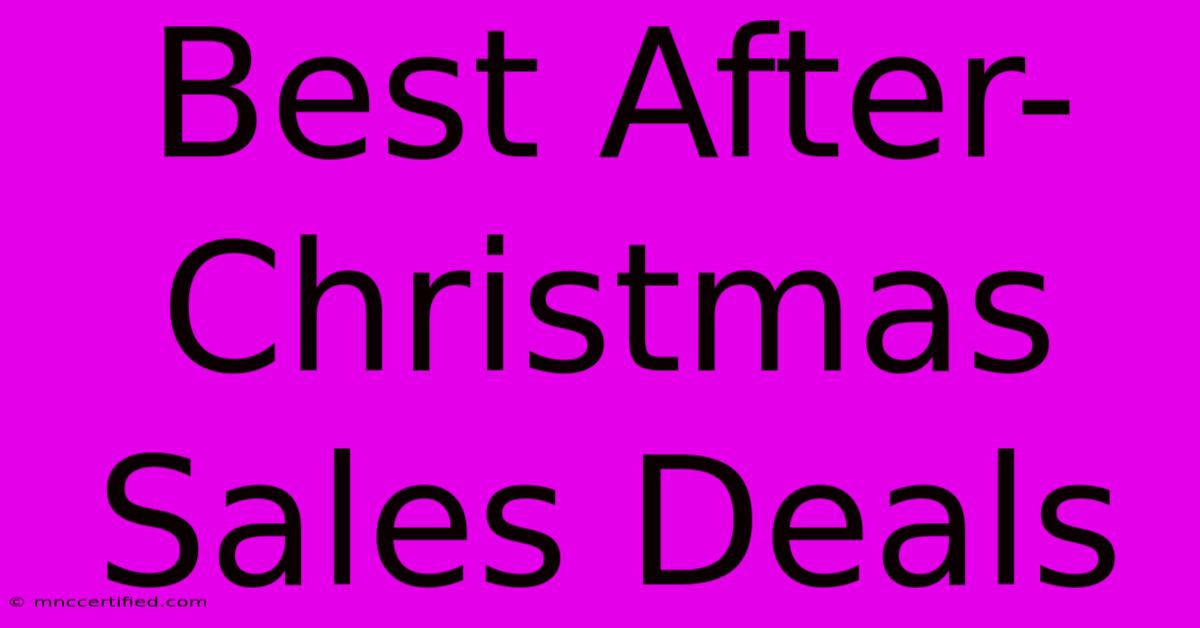 Best After-Christmas Sales Deals