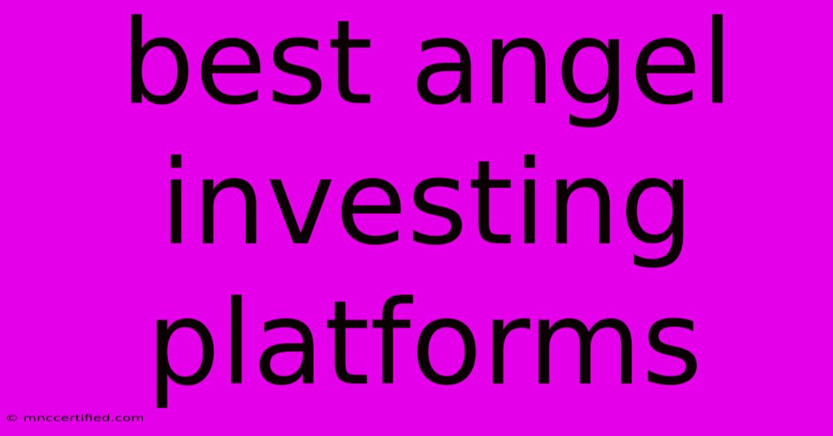 Best Angel Investing Platforms