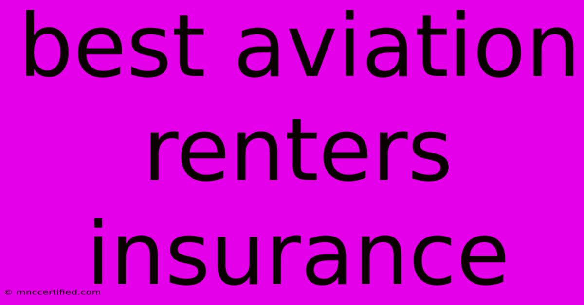 Best Aviation Renters Insurance