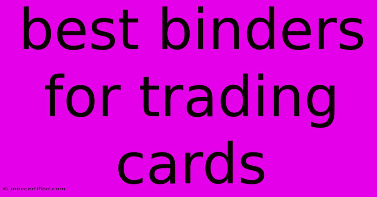 Best Binders For Trading Cards