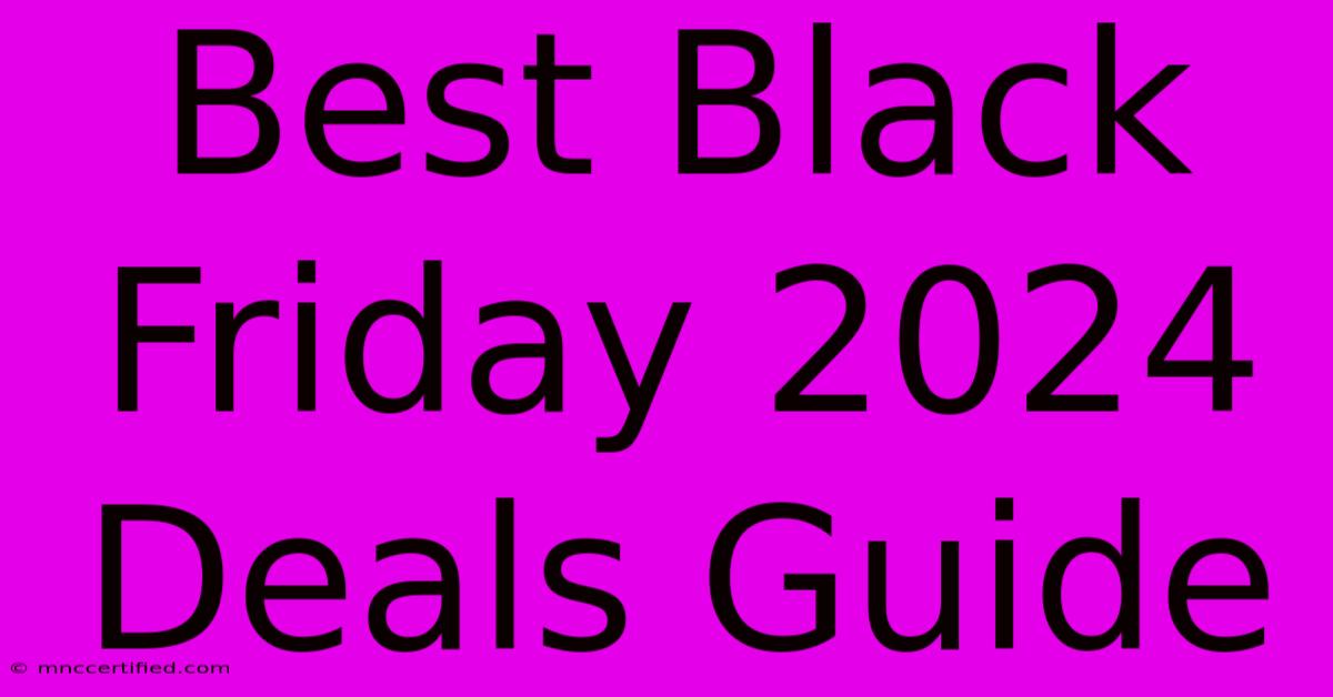 Best Black Friday 2024 Deals Guide