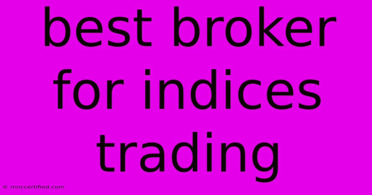 Best Broker For Indices Trading