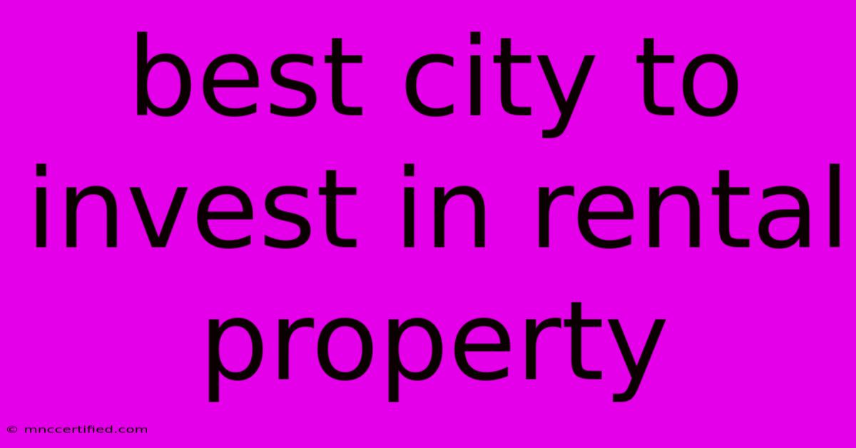 Best City To Invest In Rental Property