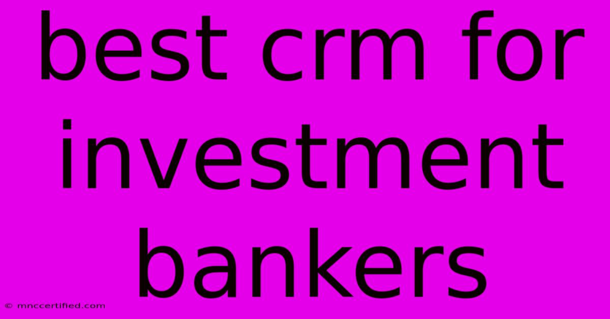 Best Crm For Investment Bankers