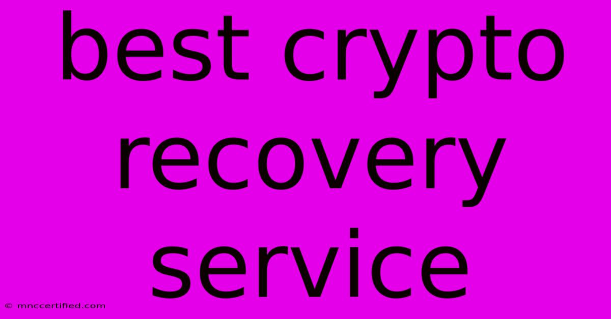 Best Crypto Recovery Service