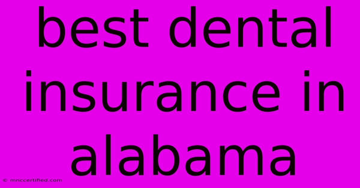 Best Dental Insurance In Alabama