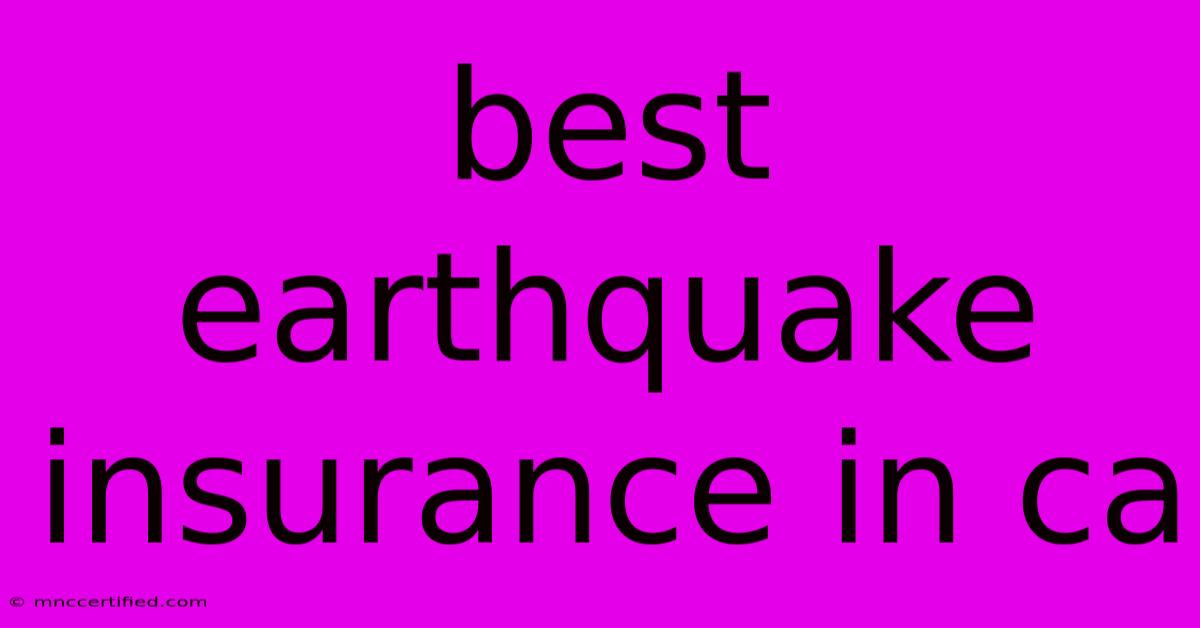 Best Earthquake Insurance In Ca