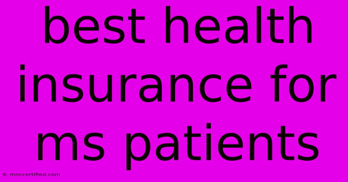 Best Health Insurance For Ms Patients