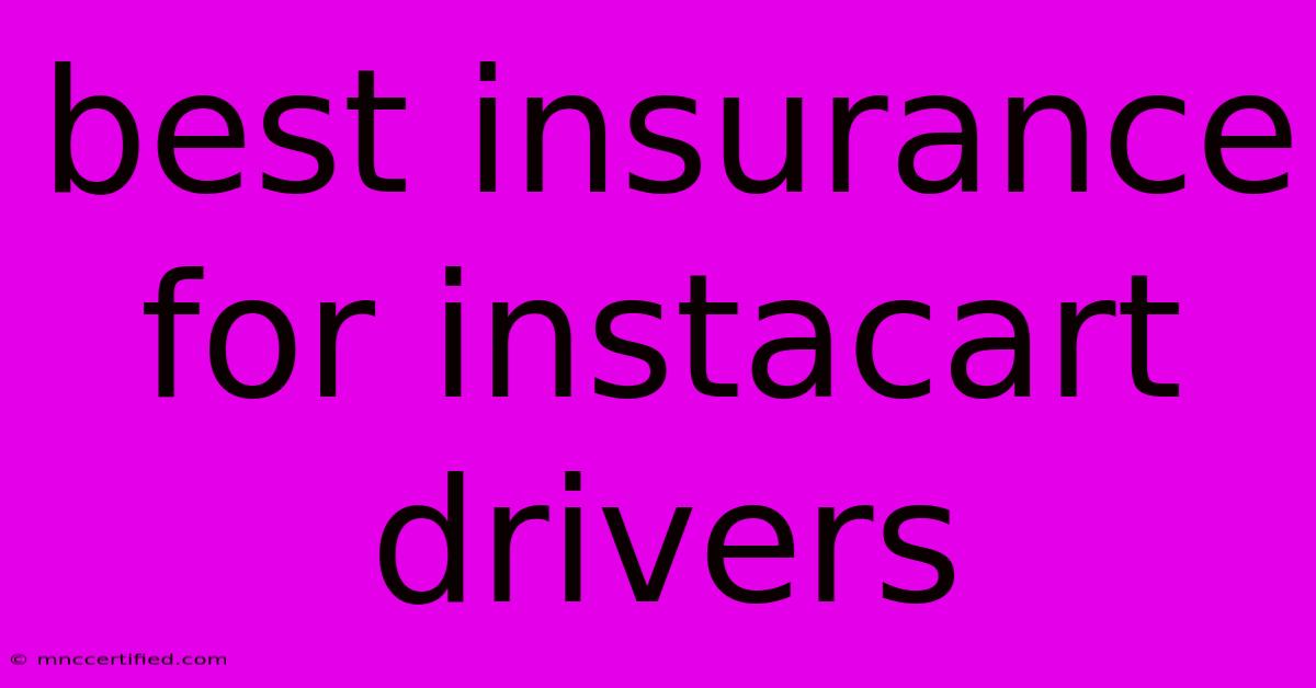 Best Insurance For Instacart Drivers