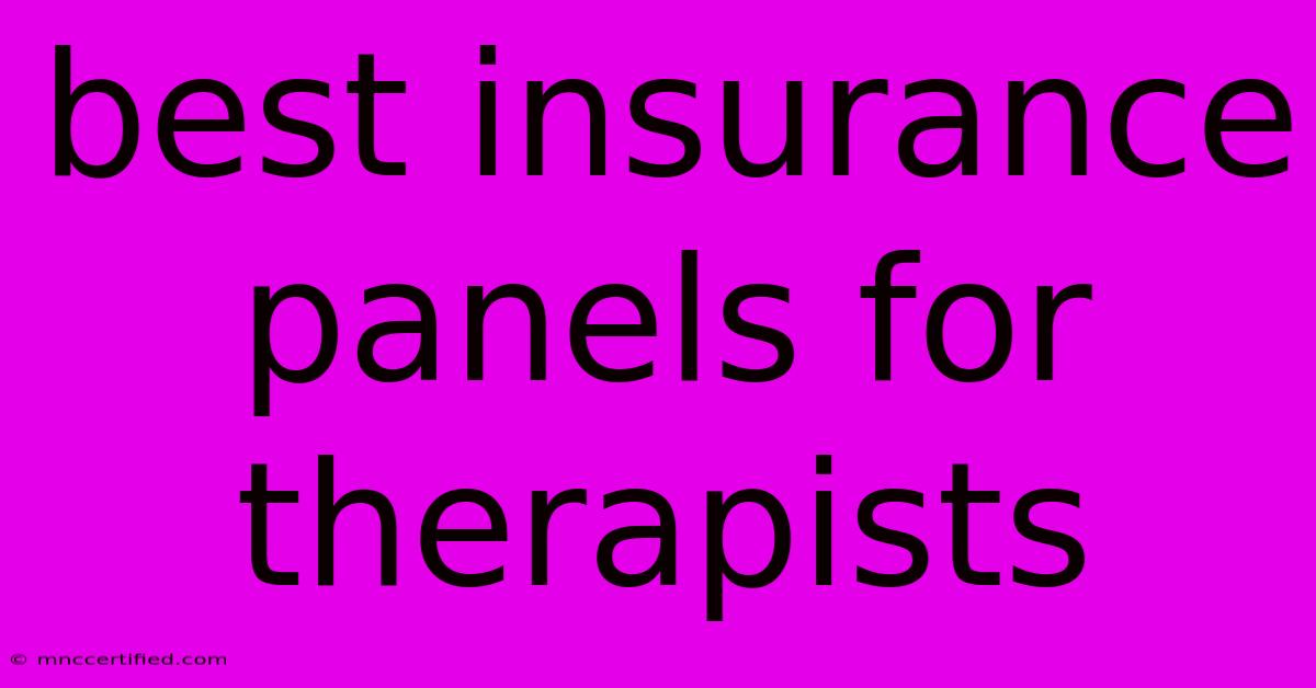 Best Insurance Panels For Therapists