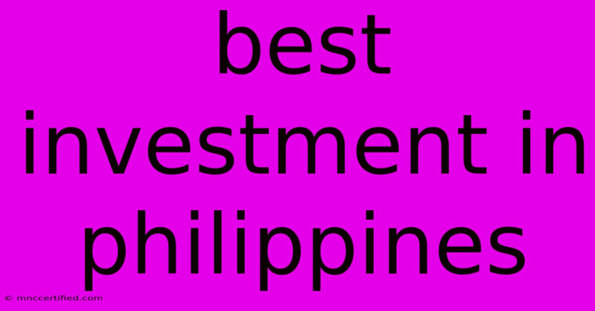 Best Investment In Philippines