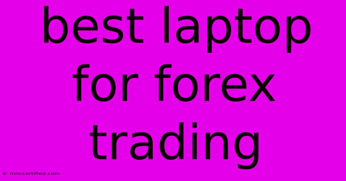 Best Laptop For Forex Trading