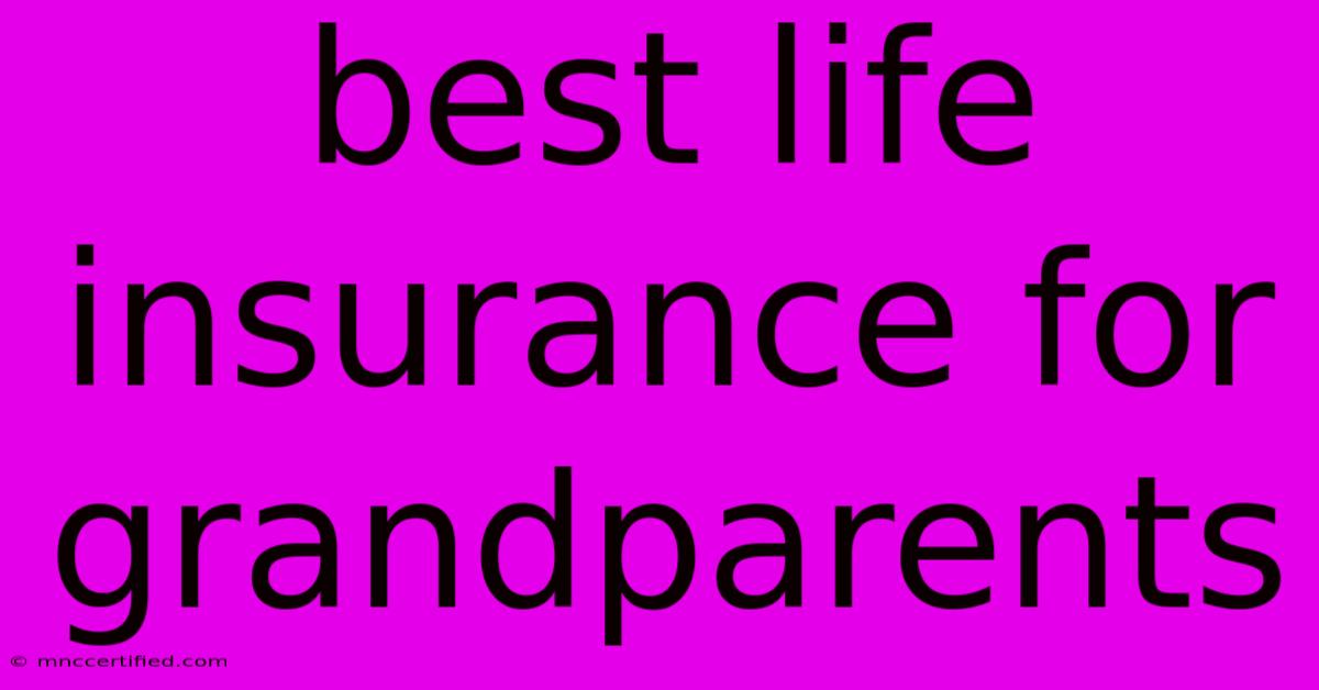 Best Life Insurance For Grandparents