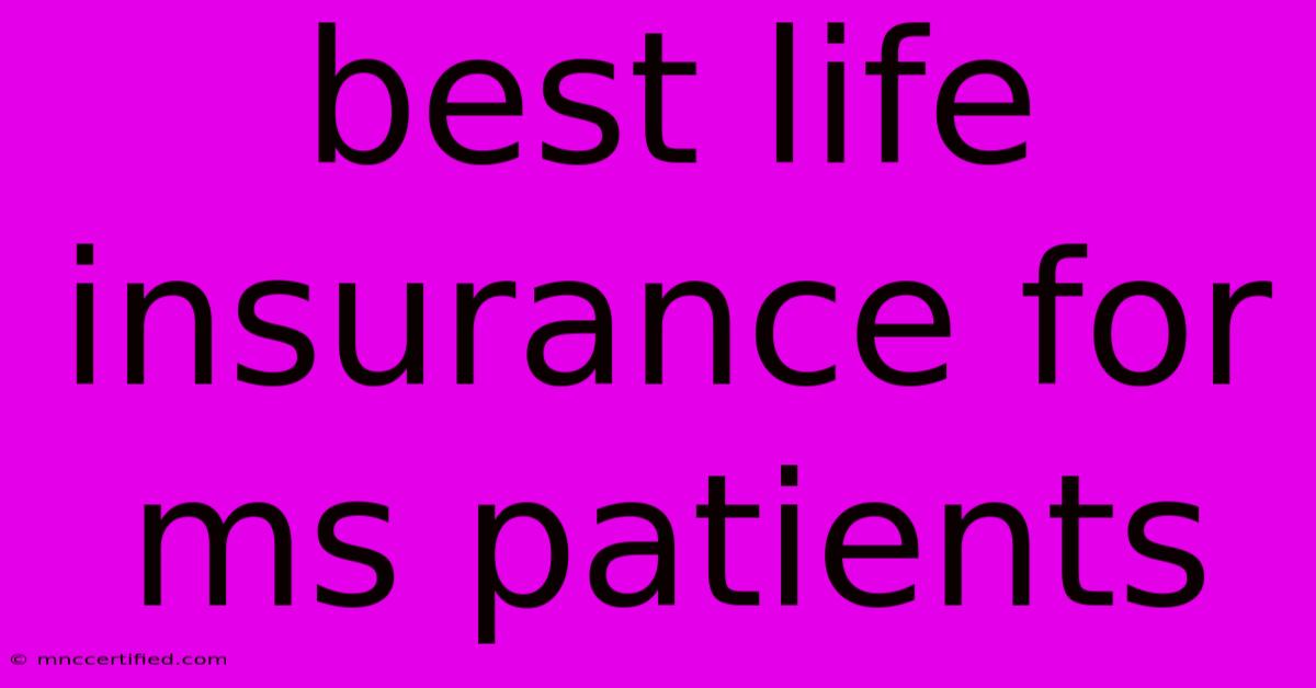 Best Life Insurance For Ms Patients