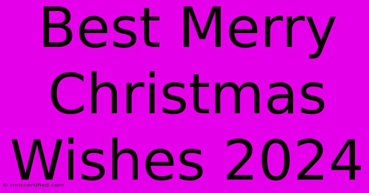 Best Merry Christmas Wishes 2024