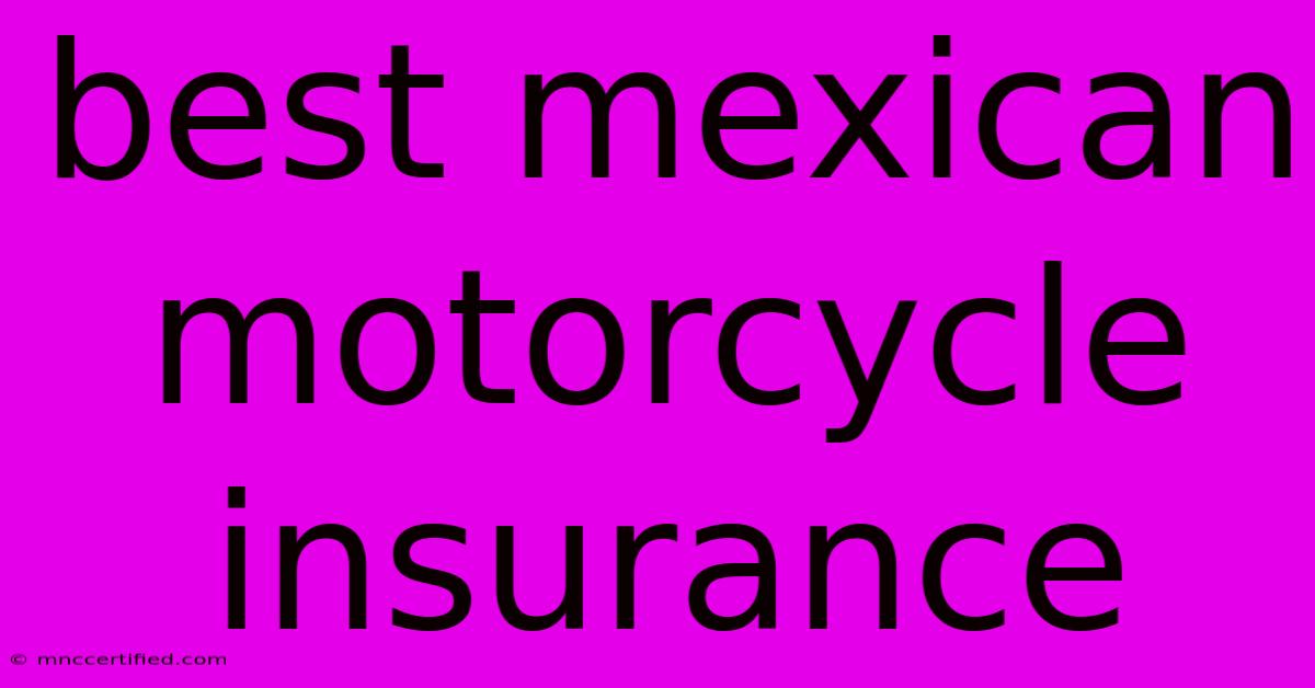 Best Mexican Motorcycle Insurance