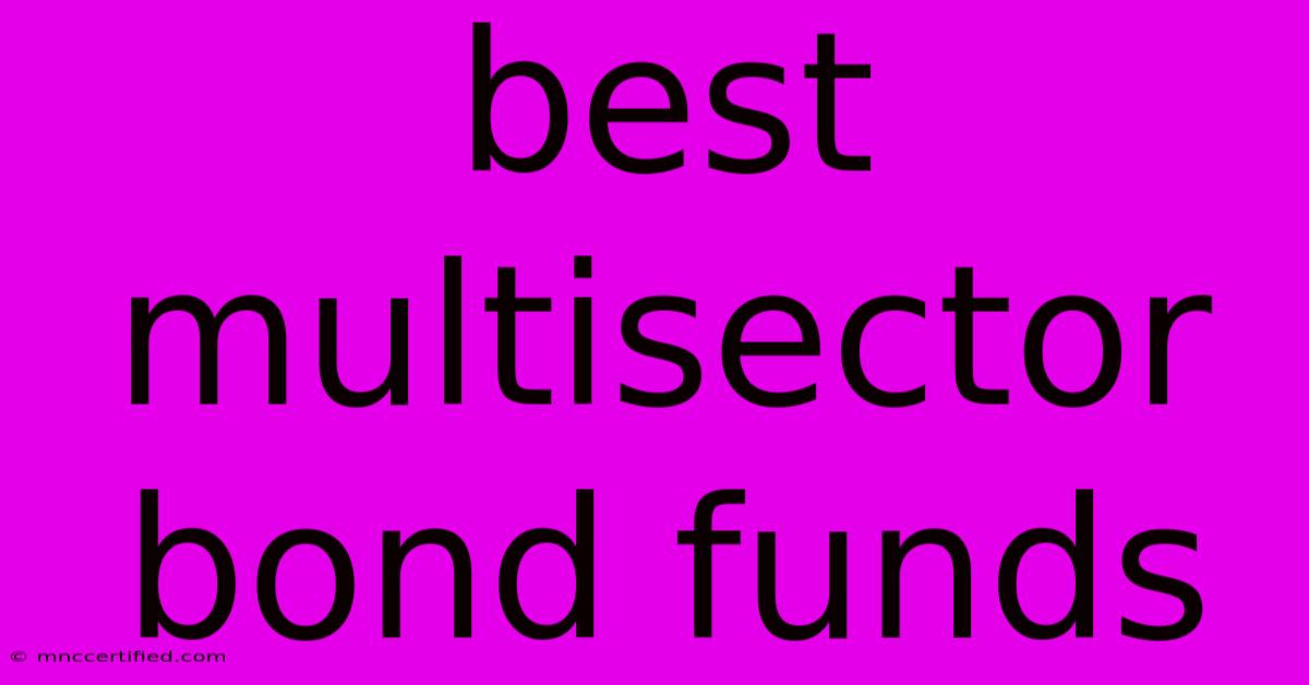 Best Multisector Bond Funds